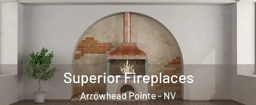 Superior Fireplaces Arrowhead Pointe - NV