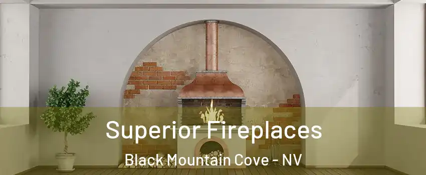 Superior Fireplaces Black Mountain Cove - NV