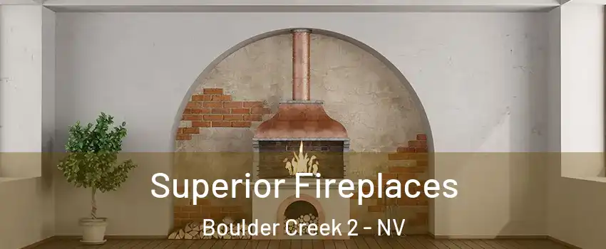 Superior Fireplaces Boulder Creek 2 - NV