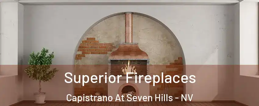 Superior Fireplaces Capistrano At Seven Hills - NV