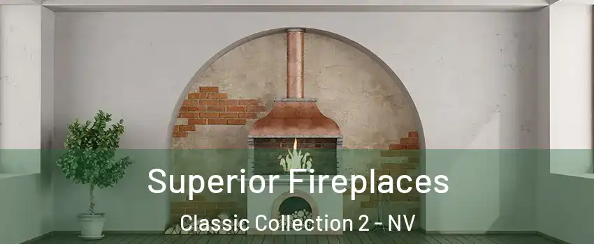 Superior Fireplaces Classic Collection 2 - NV