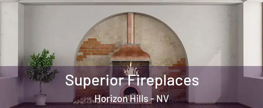 Superior Fireplaces Horizon Hills - NV
