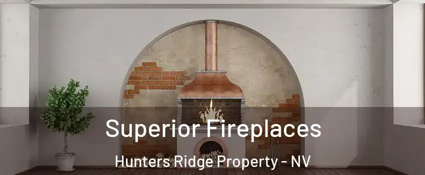 Superior Fireplaces Hunters Ridge Property - NV