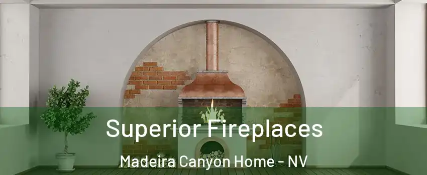 Superior Fireplaces Madeira Canyon Home - NV