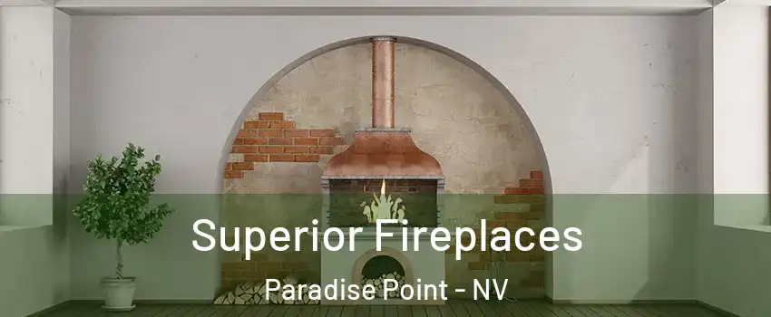 Superior Fireplaces Paradise Point - NV