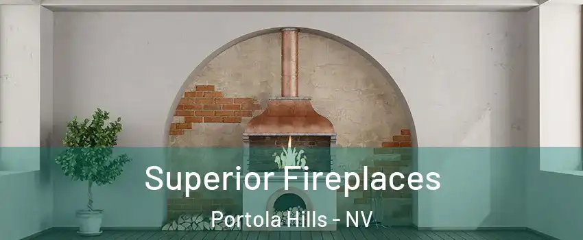 Superior Fireplaces Portola Hills - NV