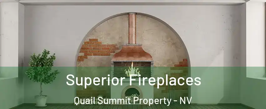 Superior Fireplaces Quail Summit Property - NV