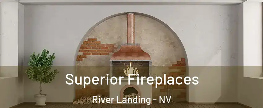 Superior Fireplaces River Landing - NV
