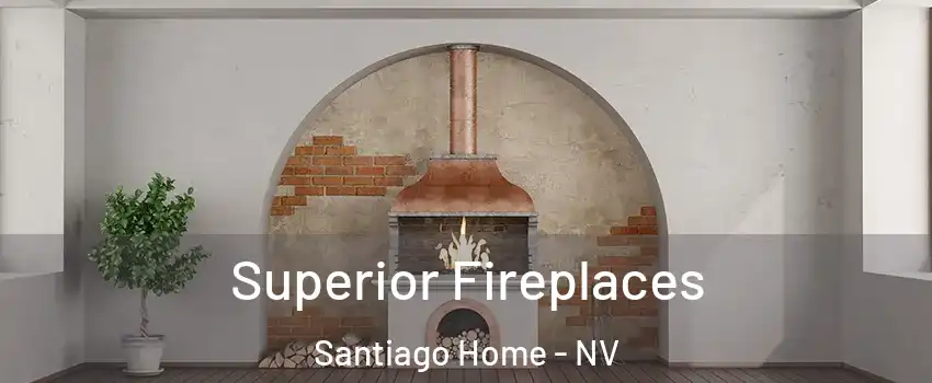 Superior Fireplaces Santiago Home - NV