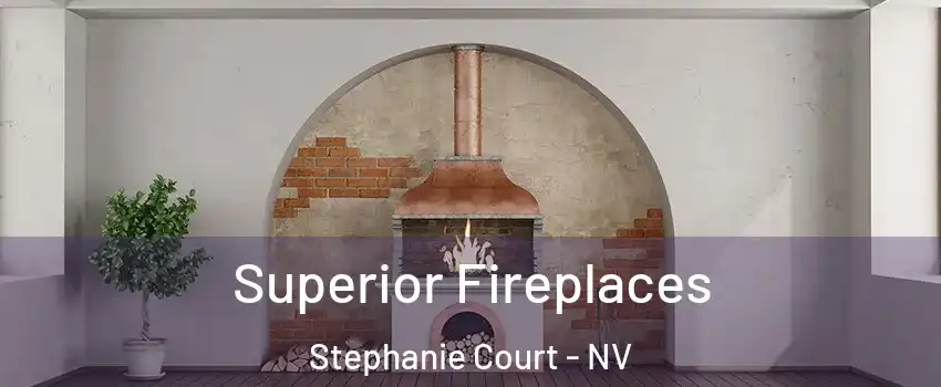 Superior Fireplaces Stephanie Court - NV