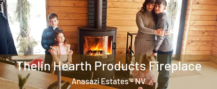 Thelin Hearth Products Fireplace Anasazi Estates - NV