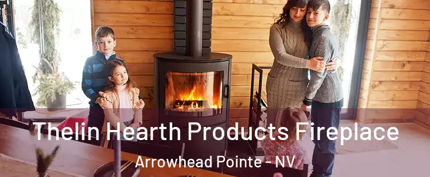 Thelin Hearth Products Fireplace Arrowhead Pointe - NV