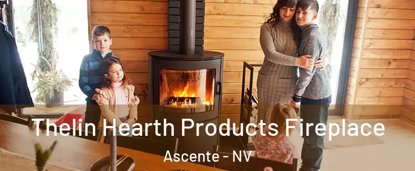 Thelin Hearth Products Fireplace Ascente - NV