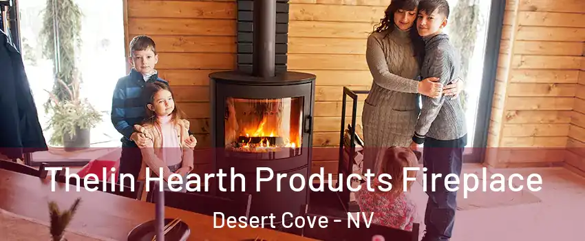 Thelin Hearth Products Fireplace Desert Cove - NV