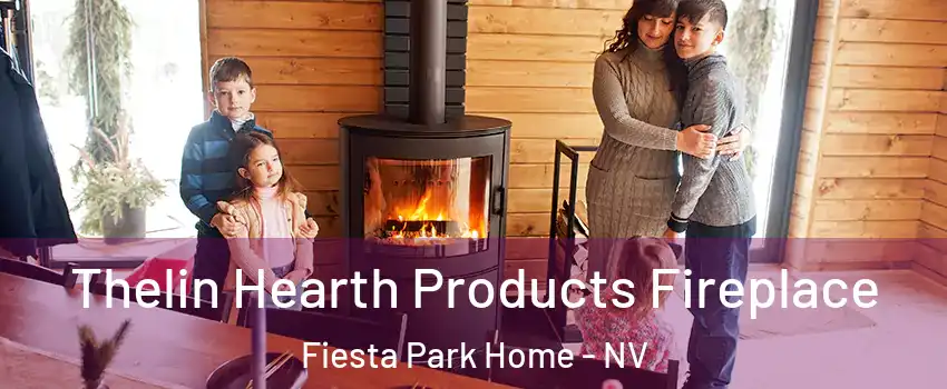 Thelin Hearth Products Fireplace Fiesta Park Home - NV