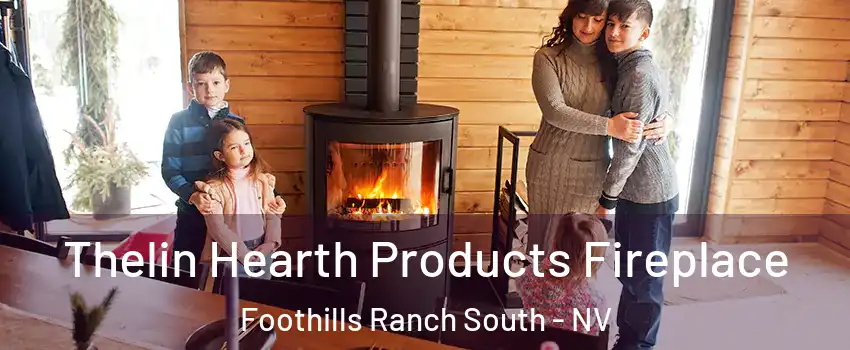 Thelin Hearth Products Fireplace Foothills Ranch South - NV