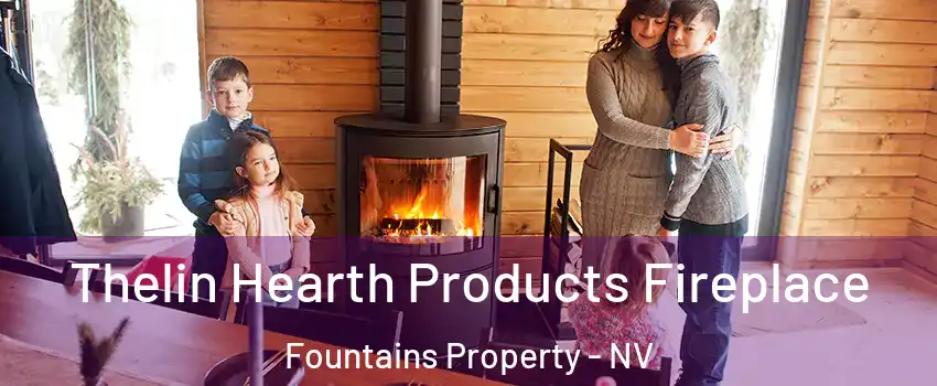 Thelin Hearth Products Fireplace Fountains Property - NV