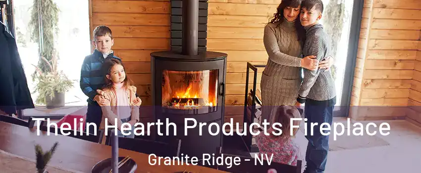 Thelin Hearth Products Fireplace Granite Ridge - NV