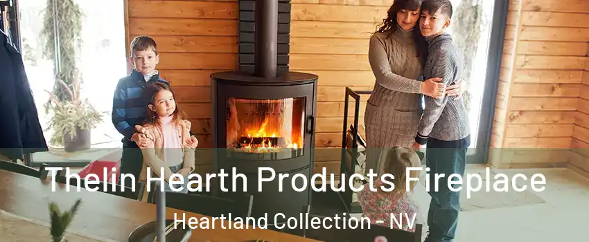 Thelin Hearth Products Fireplace Heartland Collection - NV