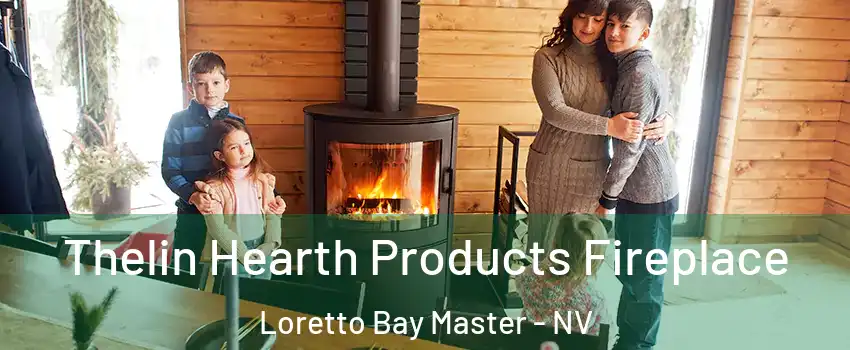 Thelin Hearth Products Fireplace Loretto Bay Master - NV
