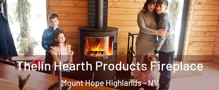 Thelin Hearth Products Fireplace Mount Hope Highlands - NV