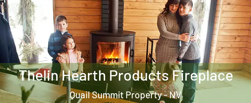 Thelin Hearth Products Fireplace Quail Summit Property - NV