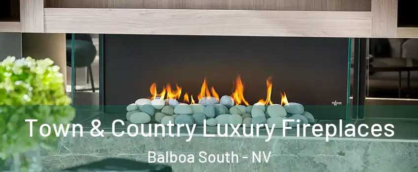 Town & Country Luxury Fireplaces Balboa South - NV