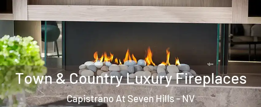Town & Country Luxury Fireplaces Capistrano At Seven Hills - NV