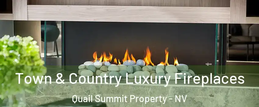 Town & Country Luxury Fireplaces Quail Summit Property - NV