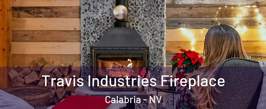 Travis Industries Fireplace Calabria - NV