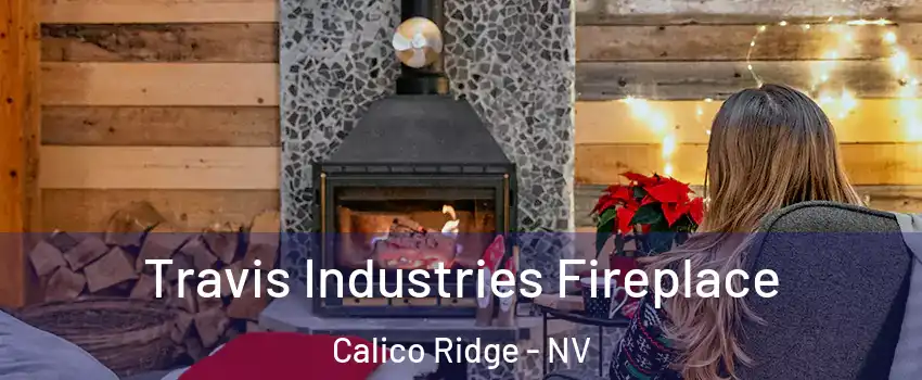 Travis Industries Fireplace Calico Ridge - NV