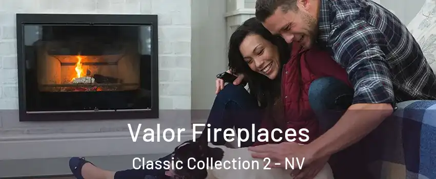 Valor Fireplaces Classic Collection 2 - NV