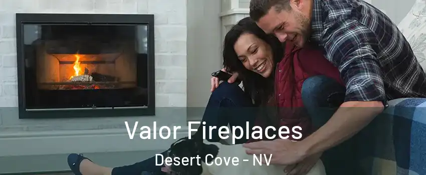 Valor Fireplaces Desert Cove - NV