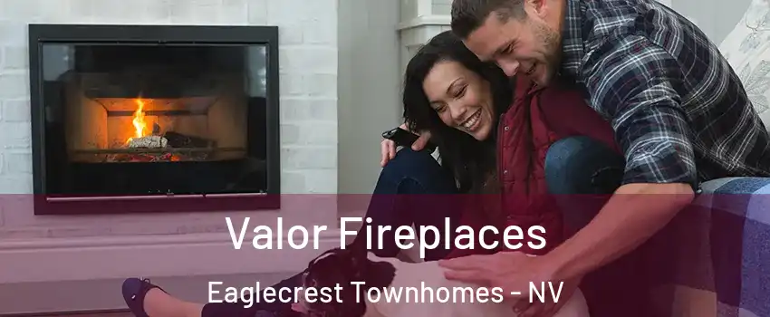 Valor Fireplaces Eaglecrest Townhomes - NV