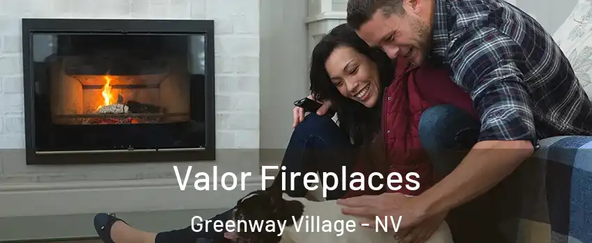 Valor Fireplaces Greenway Village - NV