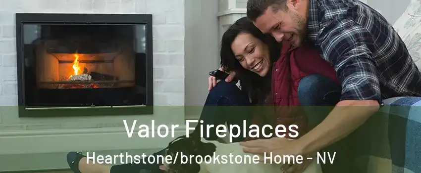 Valor Fireplaces Hearthstone/brookstone Home - NV