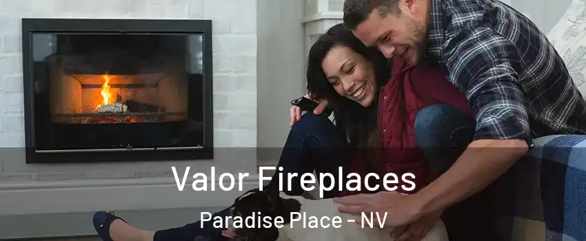 Valor Fireplaces Paradise Place - NV