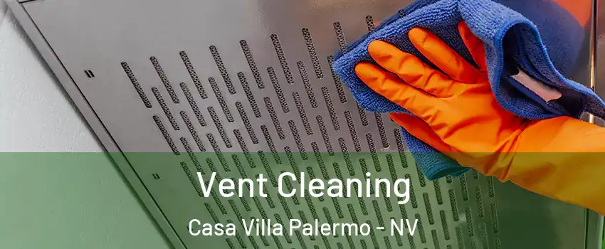 Vent Cleaning Casa Villa Palermo - NV