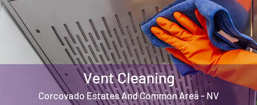 Vent Cleaning Corcovado Estates And Common Area - NV