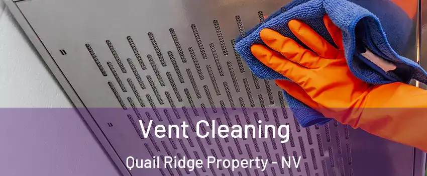 Vent Cleaning Quail Ridge Property - NV