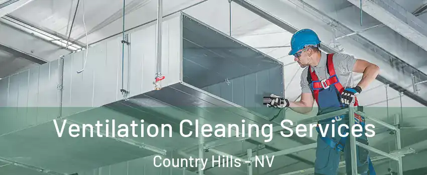 Ventilation Cleaning Services Country Hills - NV