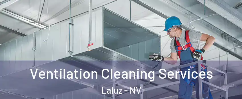Ventilation Cleaning Services Laluz - NV