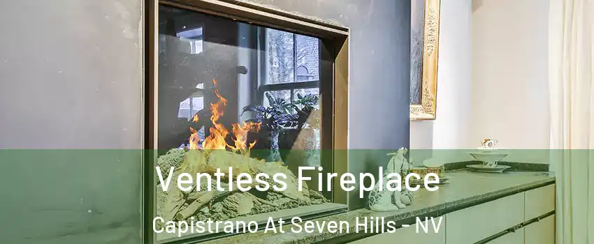 Ventless Fireplace Capistrano At Seven Hills - NV