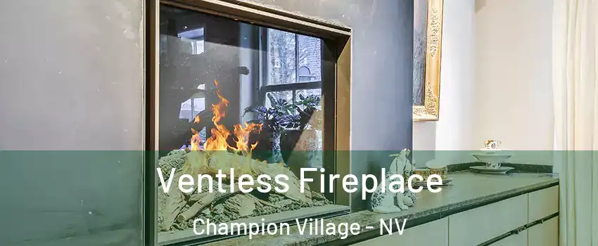 Ventless Fireplace Champion Village - NV