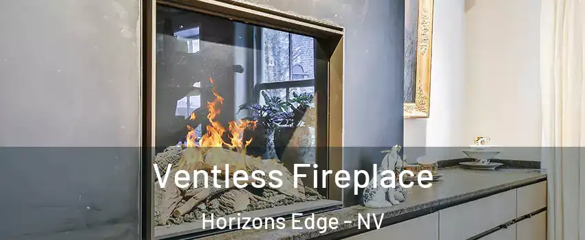 Ventless Fireplace Horizons Edge - NV