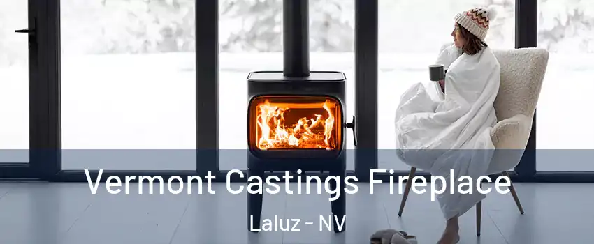 Vermont Castings Fireplace Laluz - NV