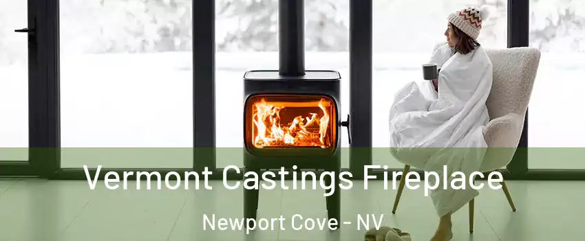 Vermont Castings Fireplace Newport Cove - NV