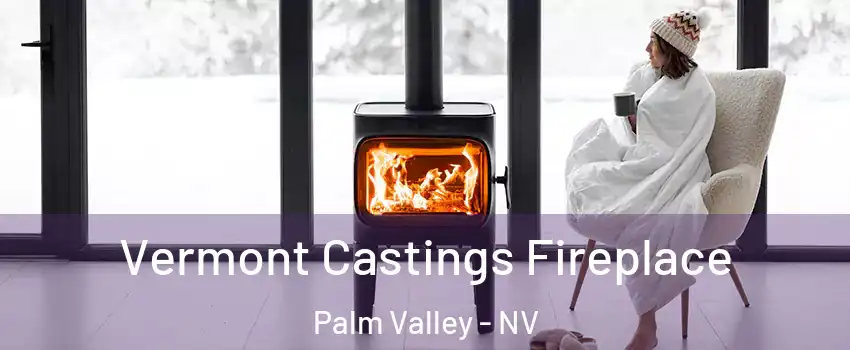 Vermont Castings Fireplace Palm Valley - NV