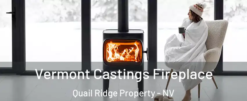 Vermont Castings Fireplace Quail Ridge Property - NV