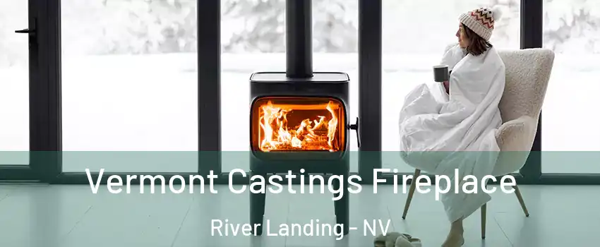 Vermont Castings Fireplace River Landing - NV